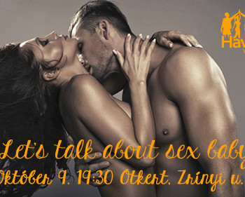 LET'S TALKABOUT SEX! Beszéljünk a szexről. Előadás majd beszélgetés a szexről két fiatal szexológus tanácsadóval :) #7
