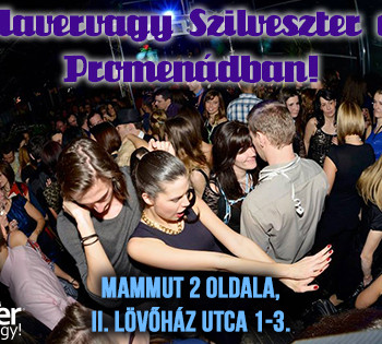 HAVERVAGY SZILVESZTER!!! ...EGYSZERRE KÉT HELYEN LESZÜNK EGYÜTT 1. helyszín: Promenád bisztró #1