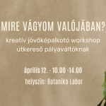 Mire vágyom valójában? - Kreatív útkereső workshop pályaváltóknak